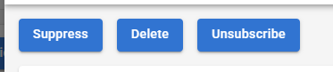 The Suppress, Delete and Unsubscribe buttons.